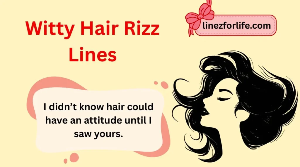 Witty Hair Rizz Lines