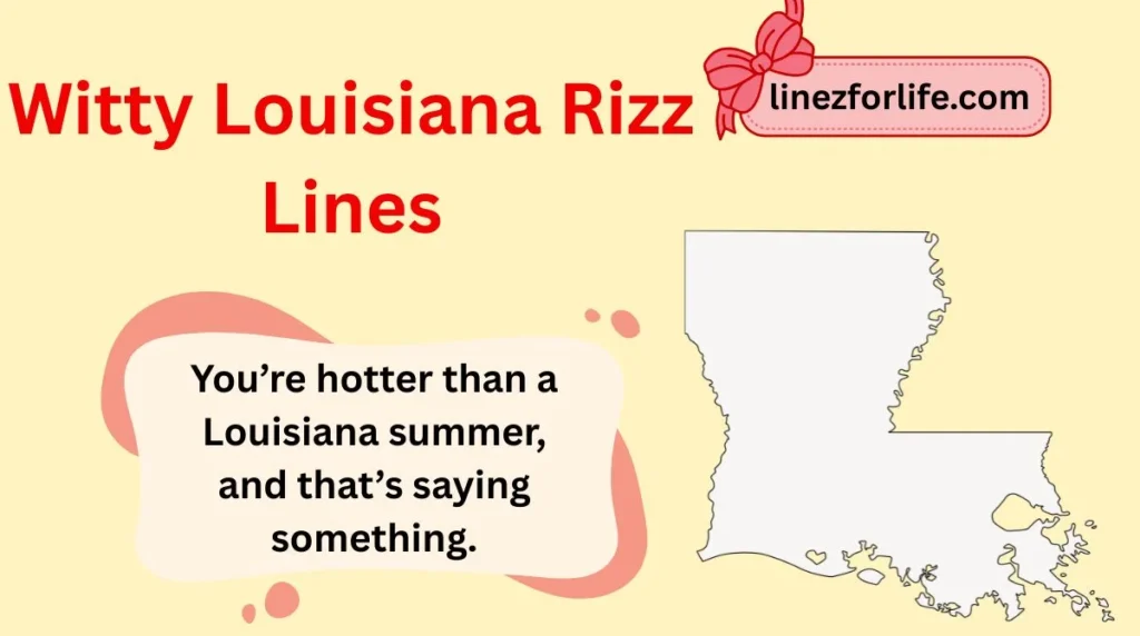 Witty Louisiana Rizz Lines