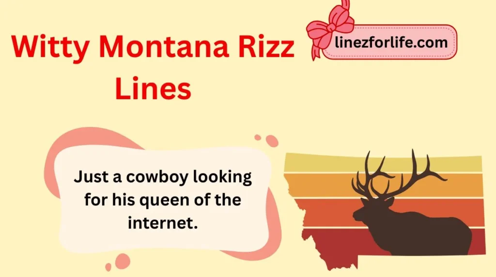Witty Montana Rizz Lines