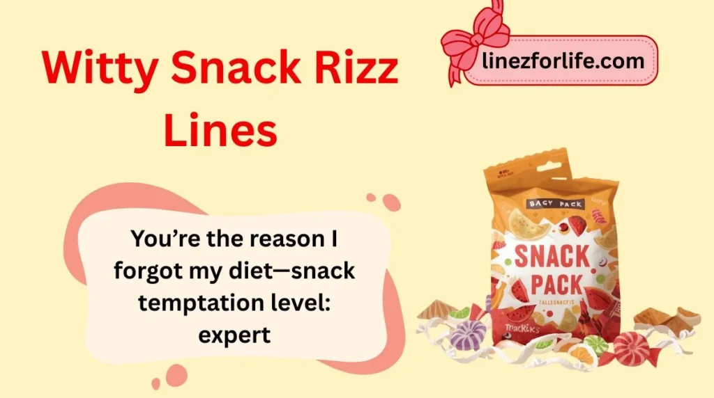 Witty Snack Rizz Lines