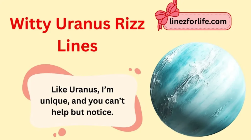 Witty Uranus Rizz Lines