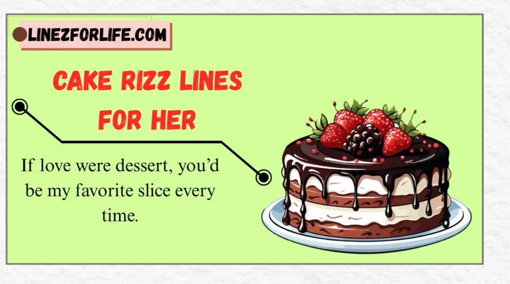 Cake Rizz Lines for Her