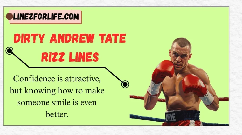 Dirty Andrew Tate Rizz Lines