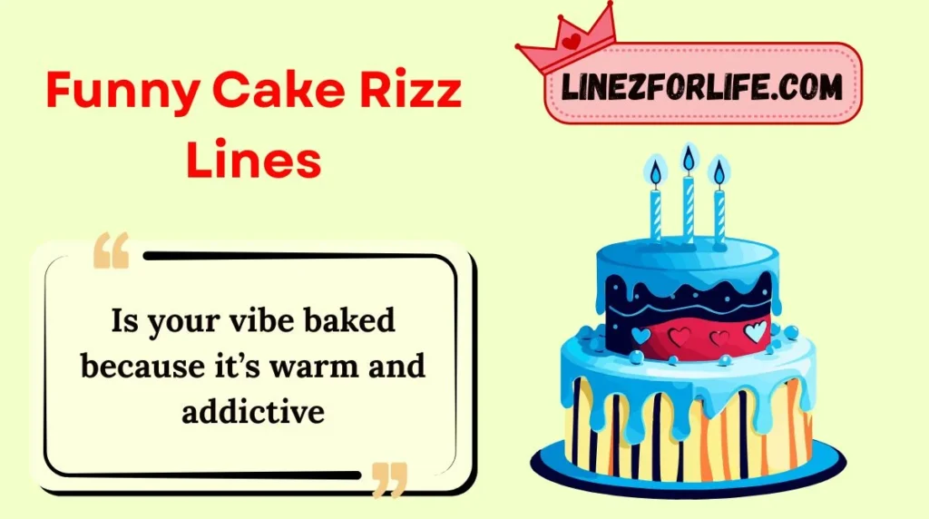 Funny Cake Rizz Lines