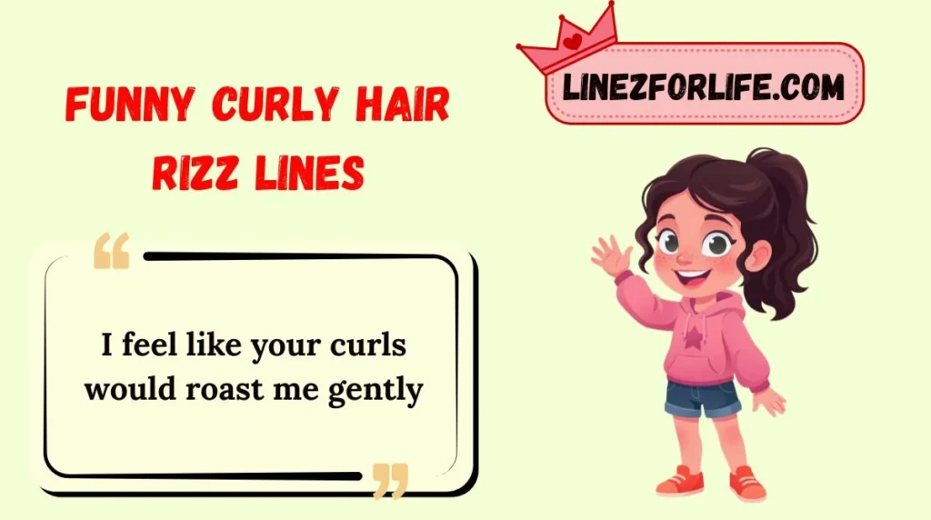 Funny Curly Hair Rizz Lines