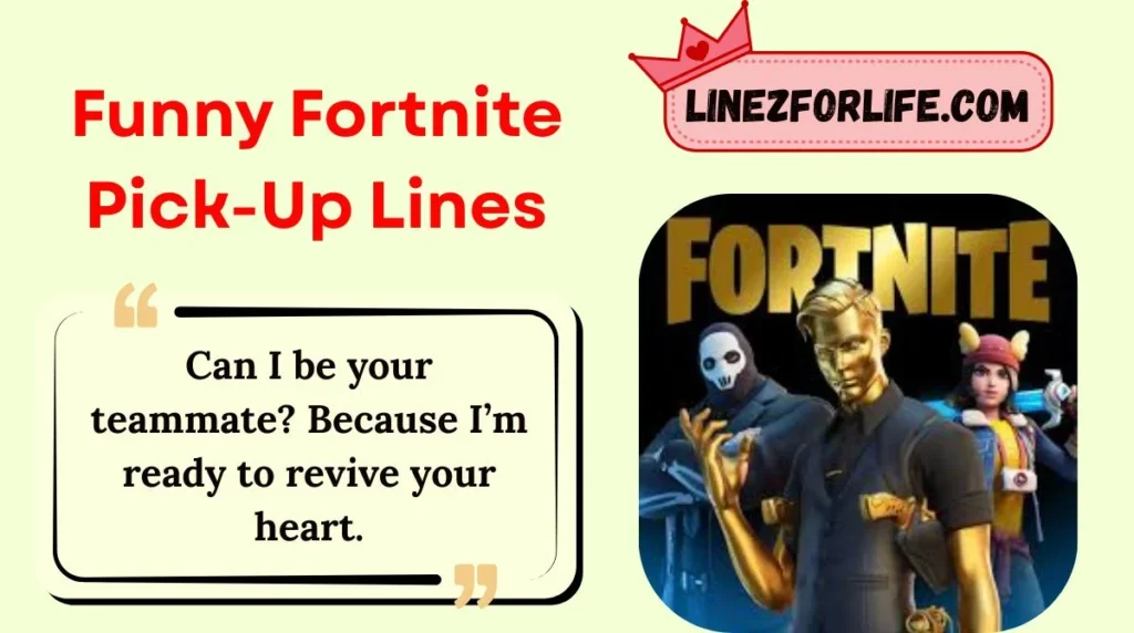 Funny Fortnite Pick-Up Lines
