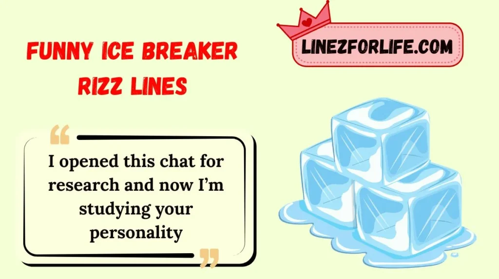 Funny Ice Breaker Rizz Lines