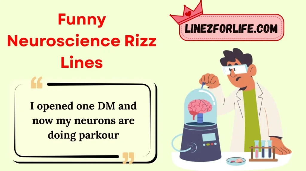 Funny Neuroscience Rizz Lines