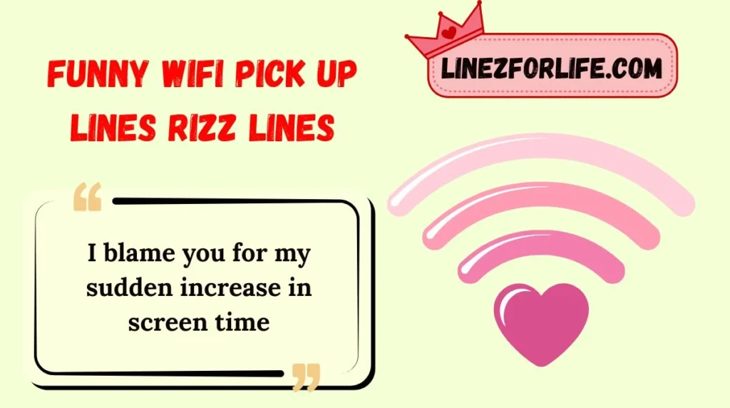 Funny WiFi Pick Up Lines Rizz Lines