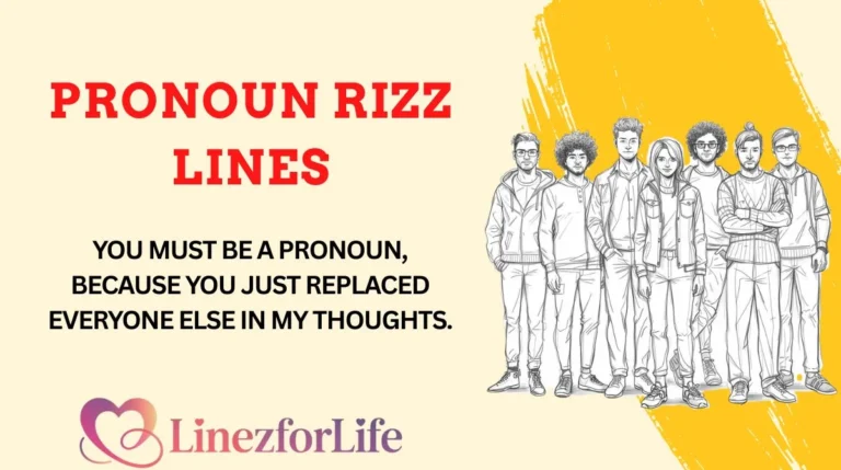 Pronoun Rizz Lines