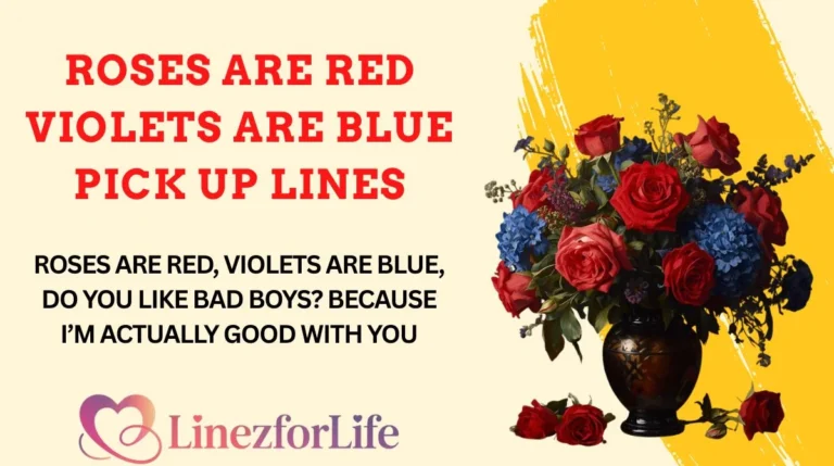 Roses Are Red Violets Are Blue Pick Up Lines