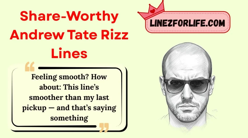 Share-Worthy Andrew Tate Rizz Lines