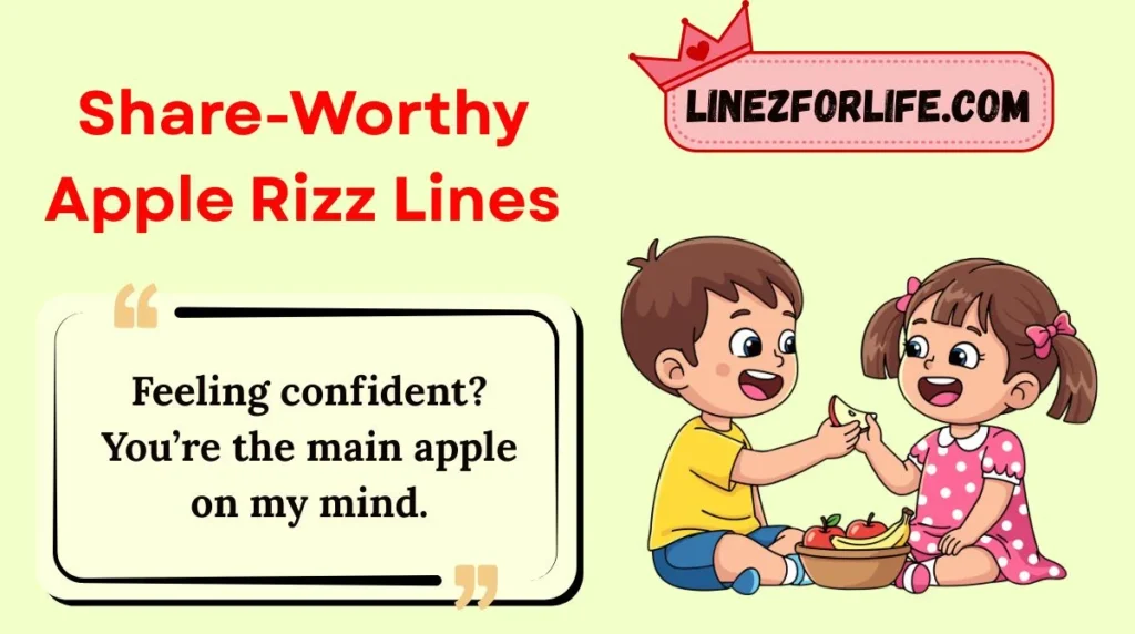 Share-Worthy Apple Rizz Lines