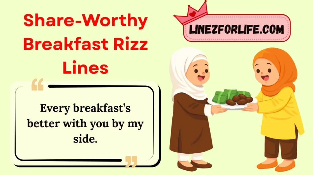 Share-Worthy Breakfast Rizz Lines