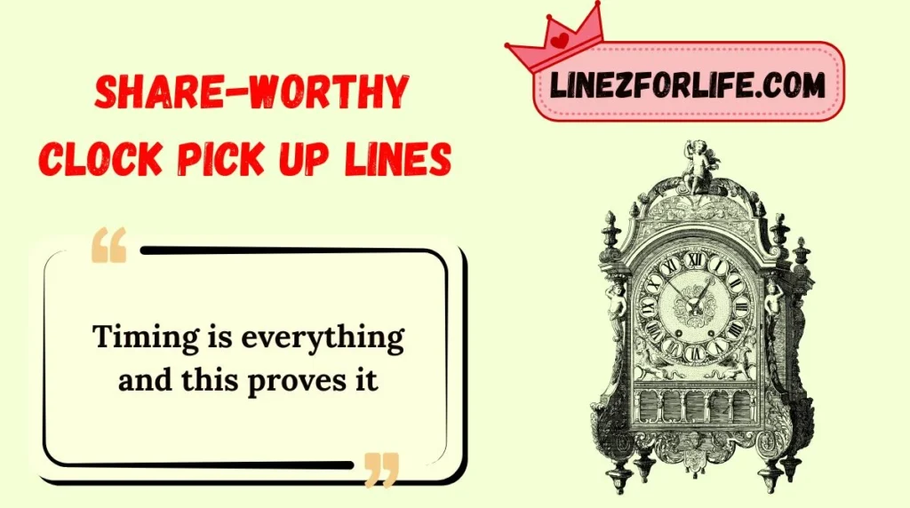 Share-Worthy Clock Pick Up Lines