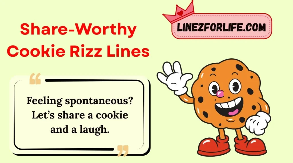 Share-Worthy Cookie Rizz Lines