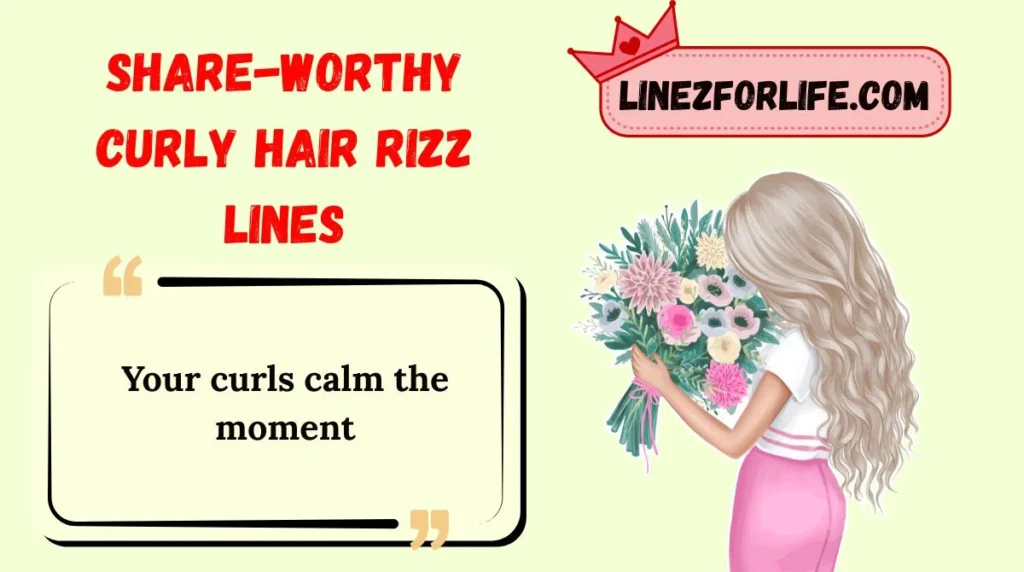 Share-Worthy Curly Hair Rizz Lines