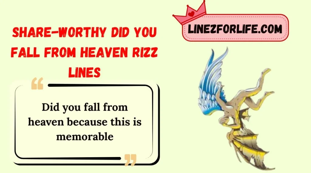 Share-Worthy Did You Fall From Heaven Rizz Lines