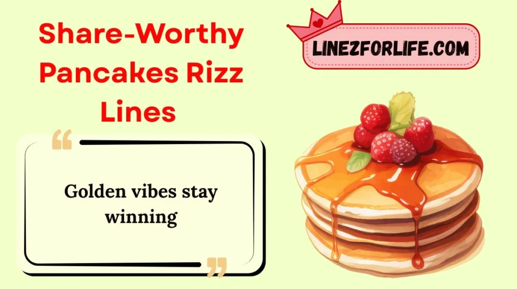 Share-Worthy Pancakes Rizz Lines