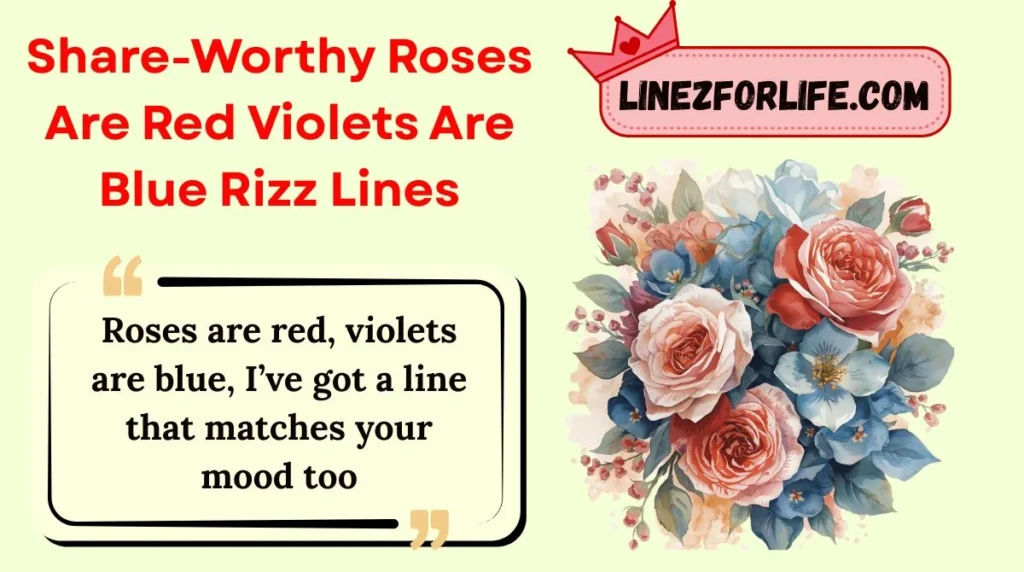 Share-Worthy Roses Are Red Violets Are Blue Rizz Lines