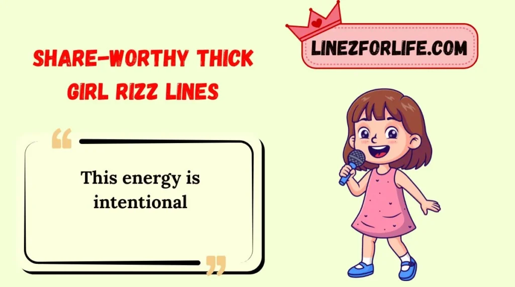 Share-Worthy Thick Girl Rizz Lines