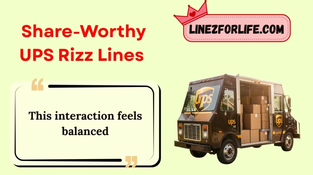 Share-Worthy UPS Rizz Lines
