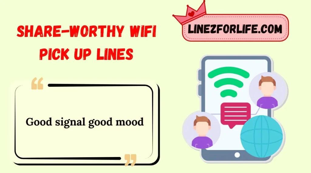 Share-Worthy WiFi Pick Up Lines