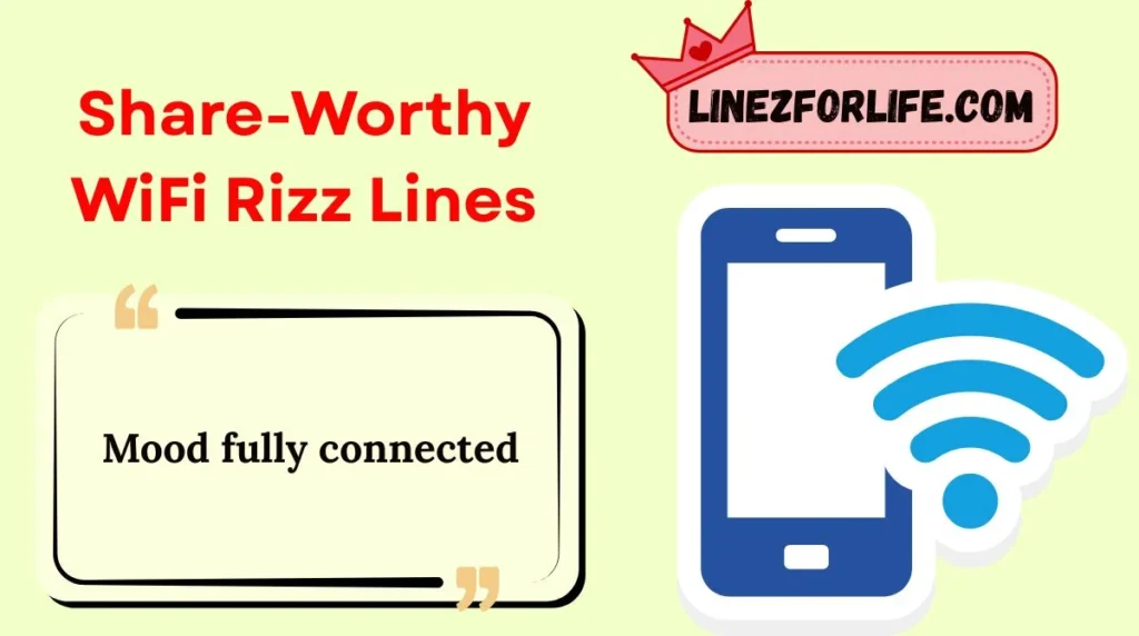 Share-Worthy WiFi Rizz Lines