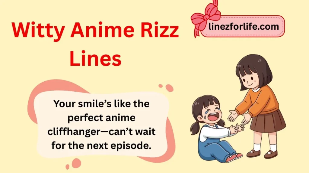 Witty Anime Rizz Lines