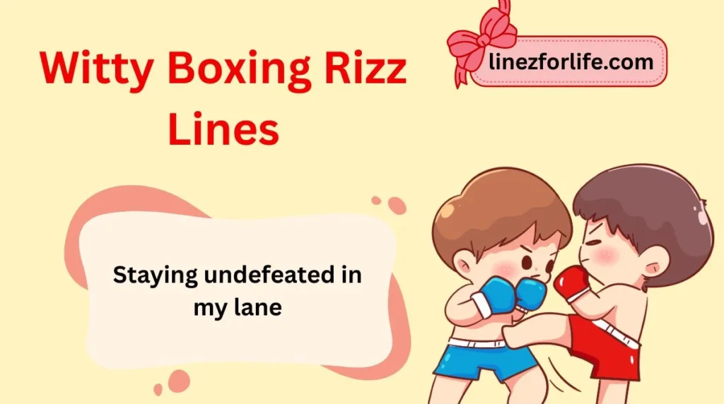 Witty Boxing Rizz Lines