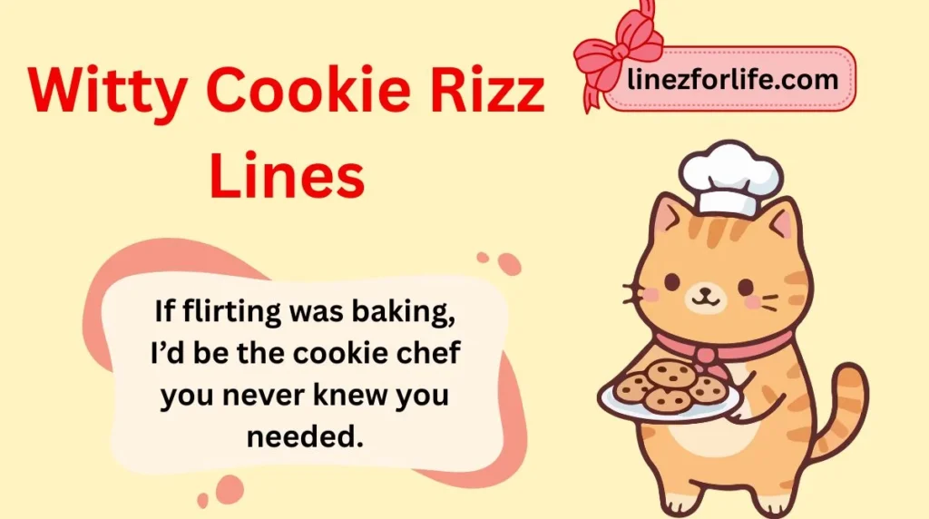 Witty Cookie Rizz Lines