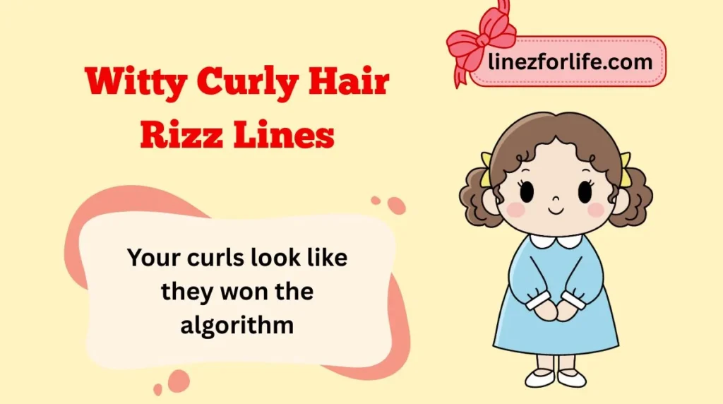 Witty Curly Hair Rizz Lines
