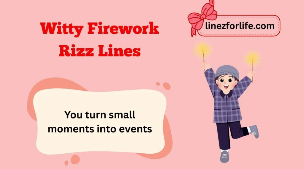 Witty Firework Rizz Lines