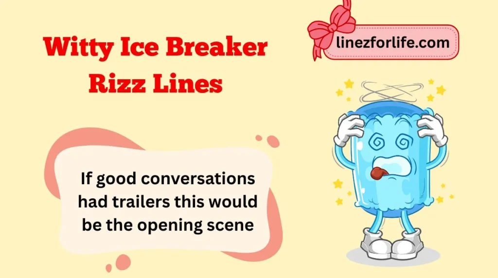 Witty Ice Breaker Rizz Lines