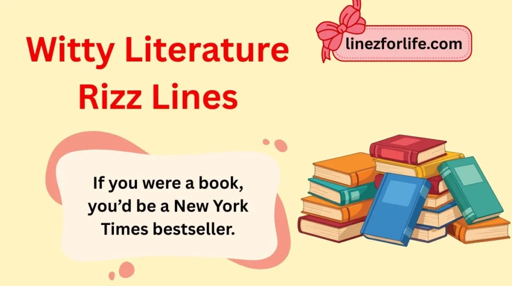 Witty Literature Rizz Lines