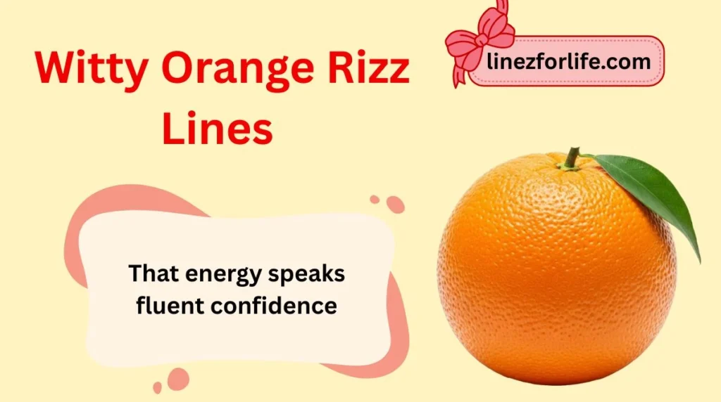 Witty Orange Rizz Lines