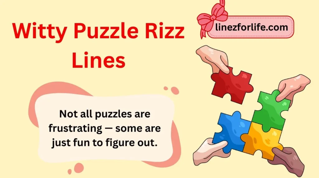 Witty Puzzle Rizz Lines