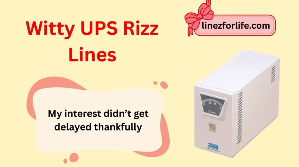 Witty UPS Rizz Lines