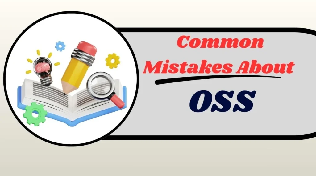 Common Mistakes About OSS