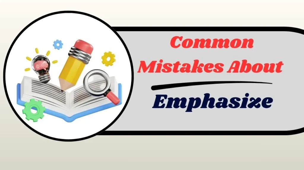 Common Mistakes Emphasize