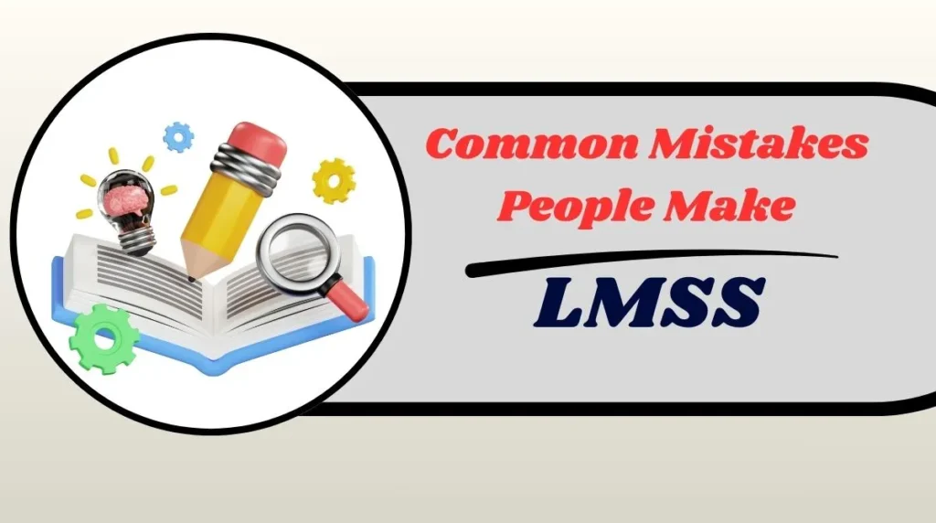 Common Mistakes LMSS