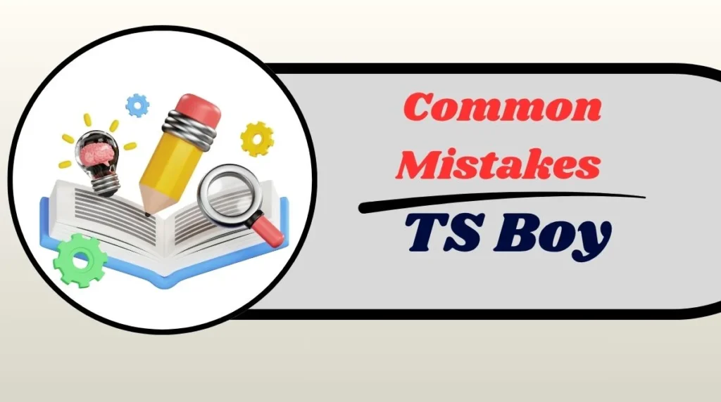 Common Mistakes TS Boy