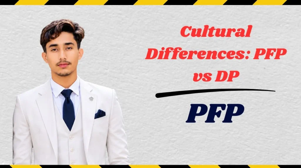 Cultural Differences: PFP vs DP