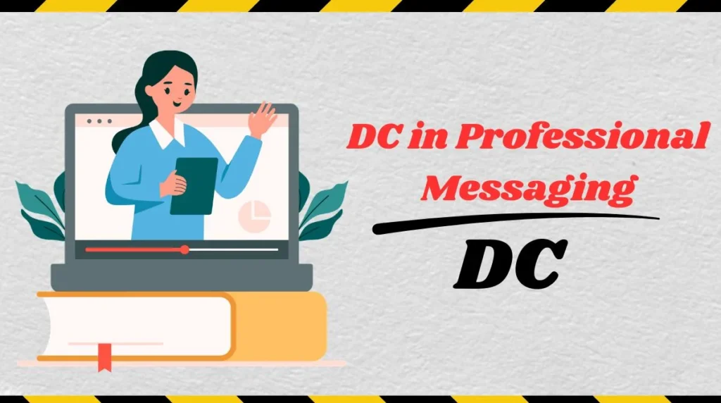 DC in Professional Messaging
