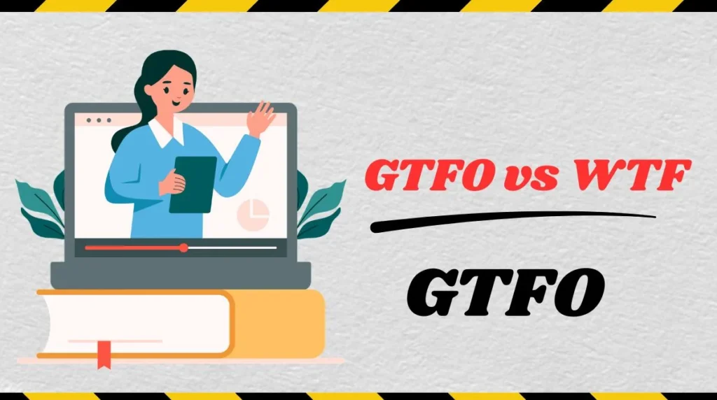 GTFO Meaning in Text