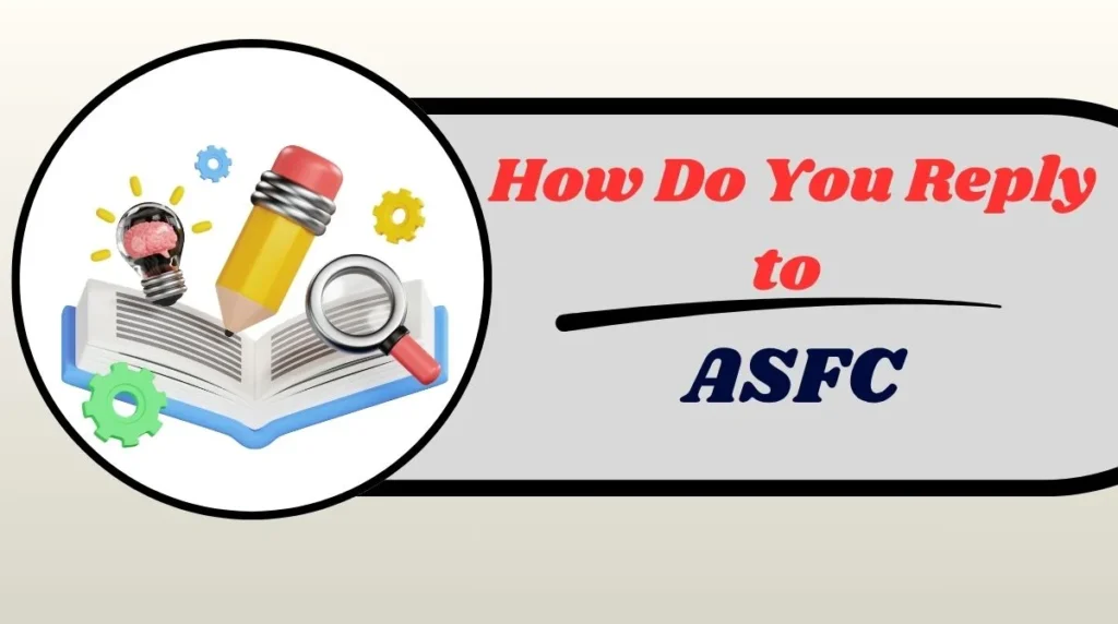 How Do You Reply to ASFC?