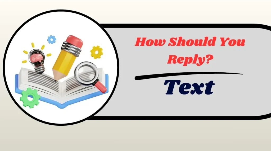 How Should You Reply?