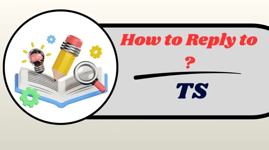 How to Reply to TS