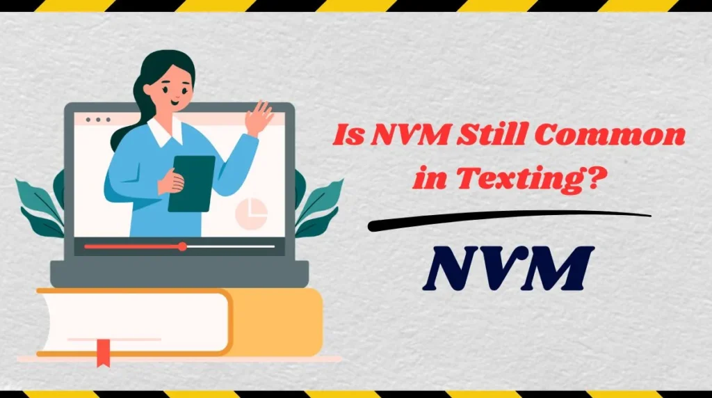 Is NVM Still Common in Texting?