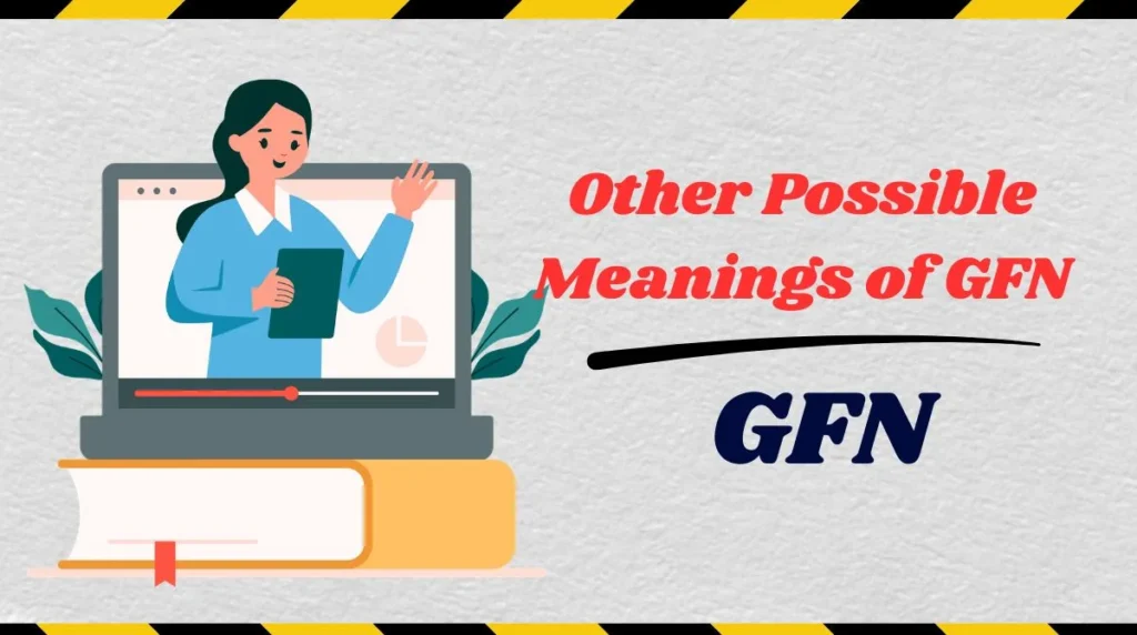 Other Possible Meanings of GFN